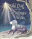 Old Dog and the Christmas Wish Dog Lover Gift Idea